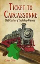 9781534702547-1534702547-Ticket to Carcassonne: 21st Century Tabletop Games