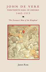 9781843836148-1843836149-John de Vere, Thirteenth Earl of Oxford (1442-1513): `The Foremost Man of the Kingdom'