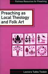 9780800627737-0800627733-Preaching as Local Theology and Folk Art (Fortress Resources for Preaching)