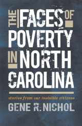 9781469646527-1469646528-The Faces of Poverty in North Carolina: Stories from Our Invisible Citizens