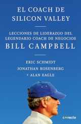 9786073183314-6073183313-El coach de Sillicon Valley / Trillion Dollar Coach : The Leadership Playbook of Silicon Valley's Bill Campbell (Spanish Edition)