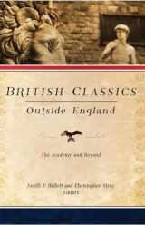 9781602583337-1602583331-British Classics Outside England: The Academy and Beyond