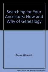 9780816609345-0816609349-Searching for Your Ancestors: The How and Why of Genealogy