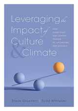 9781952812897-1952812895-Leveraging the Impact of Culture and Climate: Deep, Significant, and Lasting Change in Classrooms and Schools (School Improvement Ideas for Driving Change and Creating a Positive School Culture)