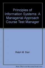 9780760049433-0760049432-Principles of Information Systems: A Managerial Approach, Course Test Manager