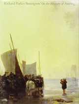 9780300051087-0300051085-Richard Parkes Bonington: 'On the Pleasures of Painting'