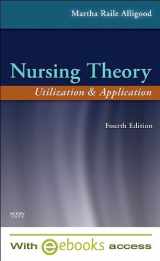 9780323068949-0323068944-Nursing Theory - Text and E-Book Package: Utilization and Application
