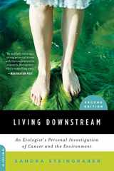 9780306818691-0306818698-Living Downstream: An Ecologist's Personal Investigation of Cancer and the Environment