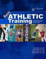 9781571677594-1571677593-Basic Athletic Training An Introductory Course in the Care and Prevention of Injuries