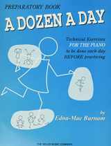9780877180241-0877180245-A Dozen a Day Preparatory Book, Technical Exercises for Piano (A Dozen a Day Series)