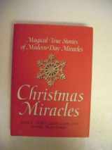 9780688155889-068815588X-Christmas Miracles: Magical True Stories of Modern-Day Miracles