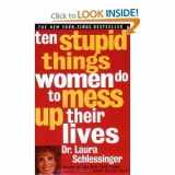 9780747247463-0747247463-Ten Stupid Things Women Do to Mess up Their Lives