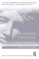 9781138956018-1138956015-Reclaiming Unlived Life (The New Library of Psychoanalysis)