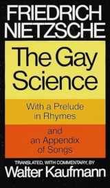 9780394719856-0394719859-The Gay Science: With a Prelude in Rhymes and an Appendix of Songs