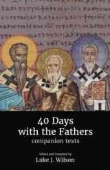 9781789722505-1789722500-40 Days with the Fathers: Companion Texts