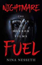 9781250765215-1250765218-Nightmare Fuel: The Science of Horror Films