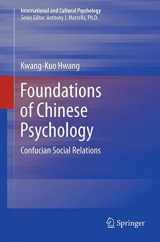 9781461414384-1461414385-Foundations of Chinese Psychology: Confucian Social Relations (International and Cultural Psychology, 1)