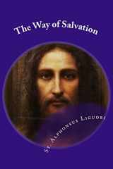 9781545180532-1545180539-The Way of Salvation: Meditations for Attaining Conversion and Holiness