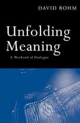 9780415136389-0415136385-Unfolding Meaning: A Weekend of Dialogue with David Bohm
