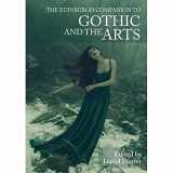 9781474432351-1474432352-The Edinburgh Companion to Gothic and the Arts (Edinburgh Companions to Literature and the Humanities)