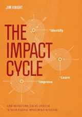 9781506306865-1506306861-The Impact Cycle: What Instructional Coaches Should Do to Foster Powerful Improvements in Teaching