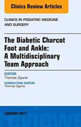 9780323482691-0323482694-The Diabetic Charcot Foot and Ankle: A Multidisciplinary Team Approach, An Issue of Clinics in Podiatric Medicine and Surgery (Volume 34-1) (The Clinics: Orthopedics, Volume 34-1)
