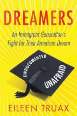 9780807030332-0807030333-Dreamers: An Immigrant Generation's Fight for Their American Dream