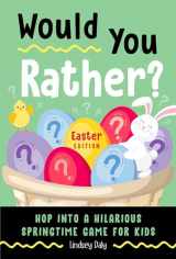 9780593435915-0593435915-Would You Rather? Easter Edition: Hop into a Hilarious Springtime Game for Kids