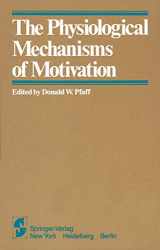 9780387906508-0387906509-The Physiological Mechanisms of Motivation