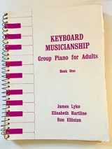 9780875630724-0875630723-Keyboard Musicianship: Group Piano for Adults Book I