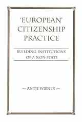 9780813336893-0813336899-'European' Citizenship Practice - Building Institutions of a Non-State