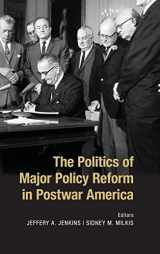 9781107034983-1107034981-The Politics of Major Policy Reform in Postwar America