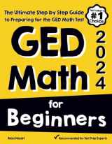 9781637199909-1637199902-GED Math for Beginners: The Ultimate Step by Step Guide to Preparing for the GED Math Test
