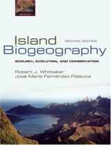 9780198566113-0198566115-Island Biogeography: Ecology, Evolution, and Conservation
