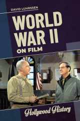 9781440871580-1440871582-World War II on Film (Hollywood History)