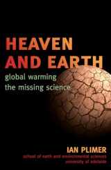 9781589794726-1589794729-Heaven and Earth: Global Warming, the Missing Science