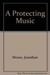 9780941160025-0941160025-A Protecting Music