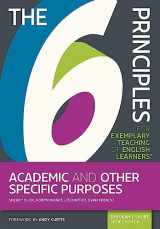 9781945351686-1945351683-The 6 Principles for Exemplary Teaching of English Learners®: Academic and Other Specific Purposes