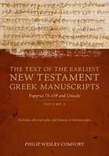 9780825445163-0825445167-The Text of the Earliest New Testament Greek Manuscripts: Volume 2, Papyri 75―139 and Uncials