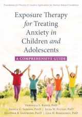 9781626259225-1626259224-Exposure Therapy for Treating Anxiety in Children and Adolescents: A Comprehensive Guide