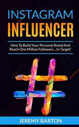 9781670061904-1670061906-INSTAGRAM INFLUENCER: How To Build Your Personal Brand And Reach One Million Followers ...In Target!