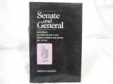 9780520055827-0520055829-Senate and General: Individual Decision-Making and Roman Foreign Relations, 264-194 B.C.