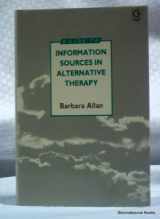 9780566056116-0566056119-Guide to Information Sources in Alternative Therapy