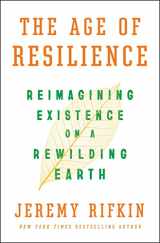 9781250093547-1250093546-The Age of Resilience: Reimagining Existence on a Rewilding Earth