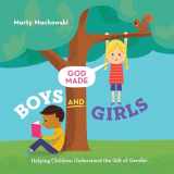 9781645070313-164507031X-God Made Boys and Girls: Helping Children Understand the Gift of Gender (God Made Me)