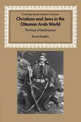 9780521005821-0521005825-Christians Jews Ottoman Arab World (Cambridge Studies in Islamic Civilization)