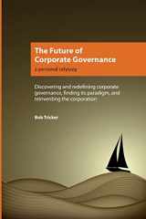 9781678102678-1678102679-The Future of Corporate Governance: A Personal Odyssey