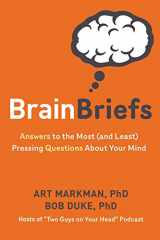 9781454919070-1454919078-Brain Briefs: Answers to the Most (and Least) Pressing Questions about Your Mind
