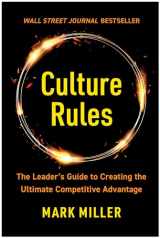 9781637742877-1637742878-Culture Rules: The Leader's Guide to Creating the Ultimate Competitive Advantage