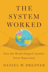 9780195373844-0195373847-The System Worked: How the World Stopped Another Great Depression